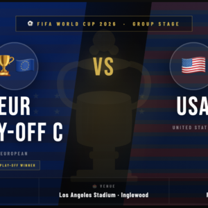 European Play-Off C ๐๐ช๐บ vs USA ๐บ๐ธ Tickets โ FIFA World Cup 2026 | VIP Hospitality Los Angeles